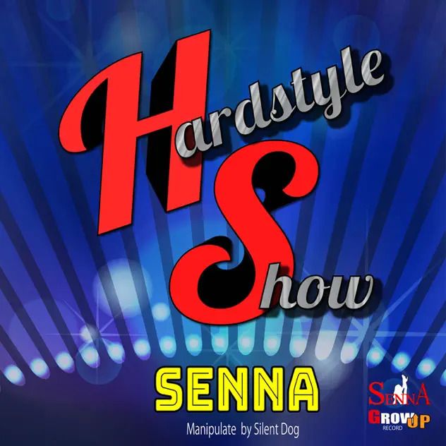 Hardstyle Show — SENNA